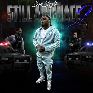 STILL A MENACE 2 (Explicit)