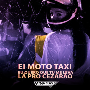 Ei Moto Taxi Eu Quero Que Tu Me Leva pro Cezarão (Explicit)
