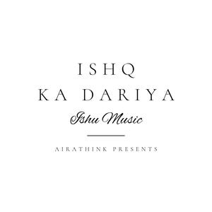 Ishq Ka Dariya