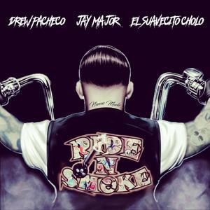 Where I Wanna Be (feat. Jay Major & El Suavecito Cholo) [Explicit]