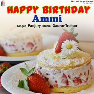 Happy Birthday Ammi