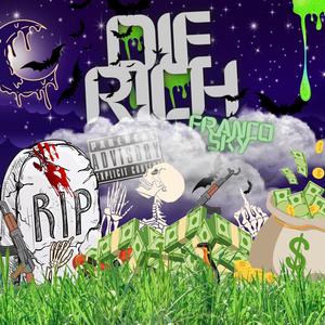 Die Rich (Explicit)