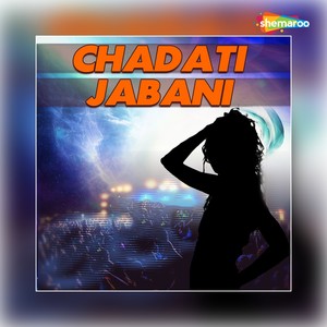 Chadati Jabani