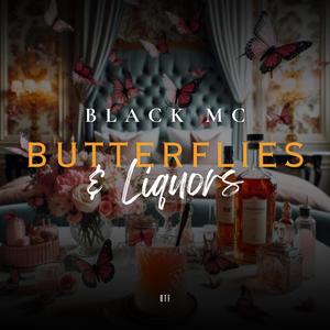 BUTTERFLIES & LIQUORS (Explicit)