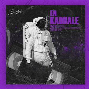 En Kadhale (feat. Shafee & Rajramanan)