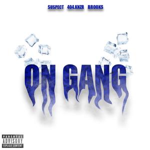 On Gang (feat. ONLY 2RUES) [Explicit]