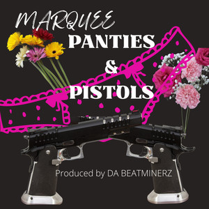 PANTIES & PISTOLS (Explicit)
