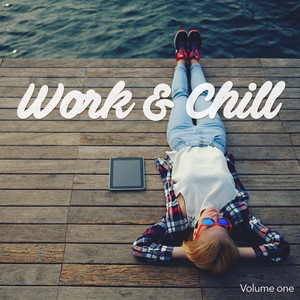 Work & Chill, Vol. 1