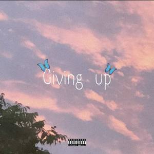 Giving up