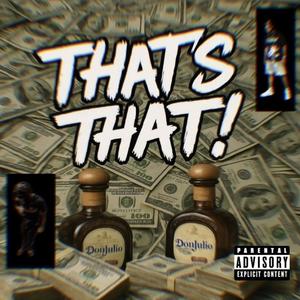 Thats That! (feat. 01Wavey) (Explicit)