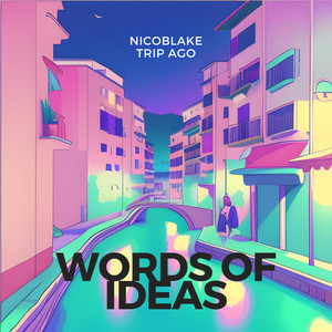 Words Of ideas (feat. Trip Ago)