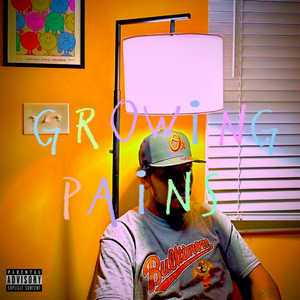 Growing Pains (Explicit)