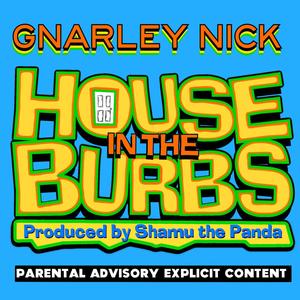 House in the Burbs (feat. Shamu the panda) [Explicit]