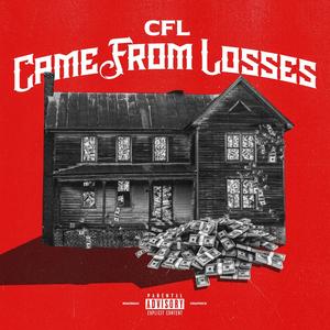 Came From Losses (Explicit)