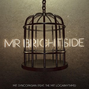 Mr. Brightside(feat. The MIT Logarhythms)