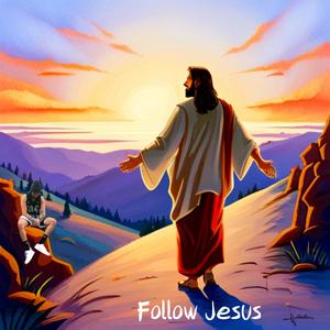 Follow Jesus