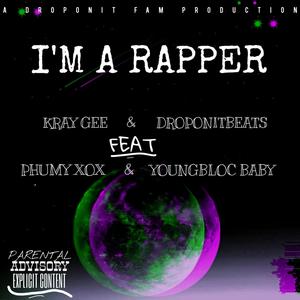 I'M A RAPPER (Explicit)