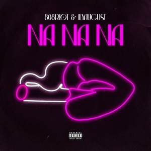 Na Na Na (Explicit)
