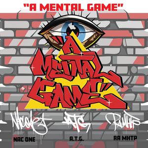 A Mental Game (feat. Nac One, RA MHTP & Shady Manila Records)