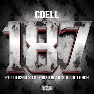 187 (feat. Luld200, Lulfonzieblast3 & Lul lunch) (Explicit)