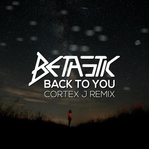 Back To You (Cortex J Remix)