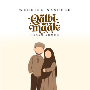 Qalbi Maak (Wedding Nasheed)