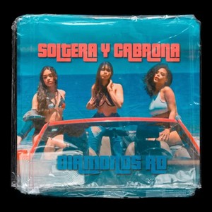 Soltera y Cabrona (Explicit)