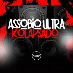 Assobio Ultra Kolapsado (Explicit)