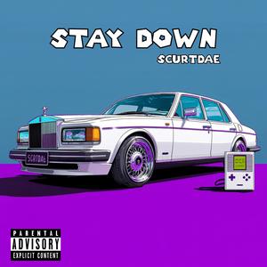 Stay Down (Explicit)