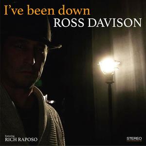 I've been down (feat. Rich Raposo)