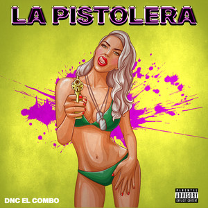 La Pistolera (Explicit)