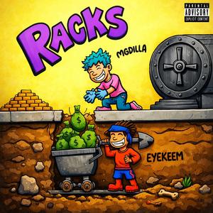 Racks (feat. EyeKeem) (Explicit)