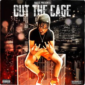 Out the cage (Explicit)