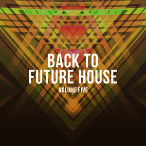 Back to Future House, Vol. 5