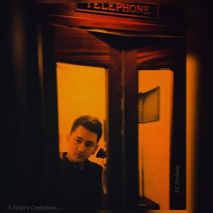 A Torpe's Confession