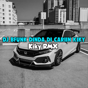 DJ BFUNK Dinda Di Cariin Kiky