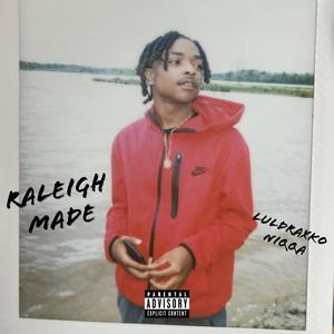 Raleigh Made (Explicit)