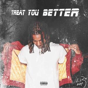 Treat You Better (Explicit)
