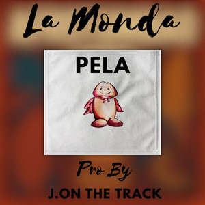 La Monda Pela (Explicit)