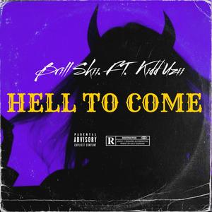 Hell To Come (feat. BrillSkii) [Explicit]