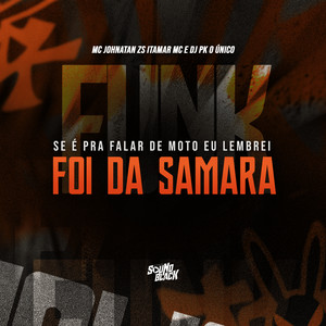 Se É Pra Falar De Moto Eu Lembrei Foi Da Samara (Explicit)