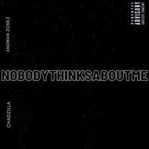 NOBODYTHINKSABOUTME (Explicit)