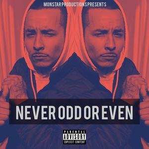 Never Odd Or Even (Explicit)