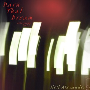 Darn That Dream: Solo Piano Vol. 1