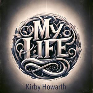 My Life (Kirby howarth Remix)