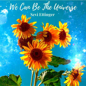 We Can Be the Universe