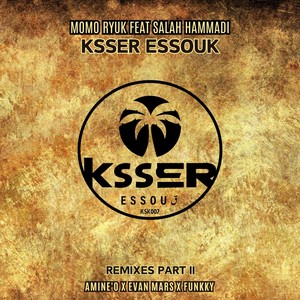Ksser Essouk (Amine'O Remix)