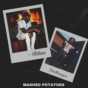 MASHED POTATOES (feat. ZaeTheApe) [Explicit]