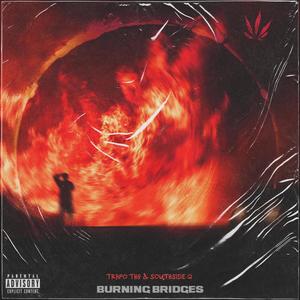 Burning Bridges (Explicit)