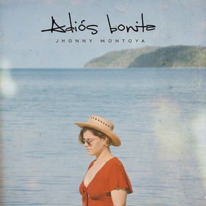 Adios Bonita (Explicit)